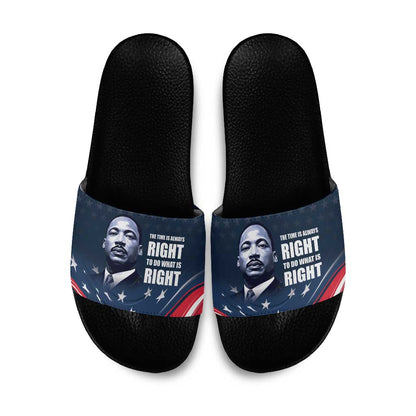 Honor MLK African-American Civil Rights Leaders Slide Sandals The Time Is Always Right To Do What Is Right
