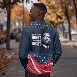 Honor MLK African-American Civil Rights Leaders Sweatshirt The Time Is Always Right To Do What Is Right