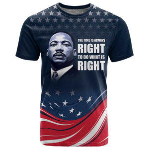 Honor MLK African-American Civil Rights Leaders T shirt The Time Is Always Right To Do What Is Right
