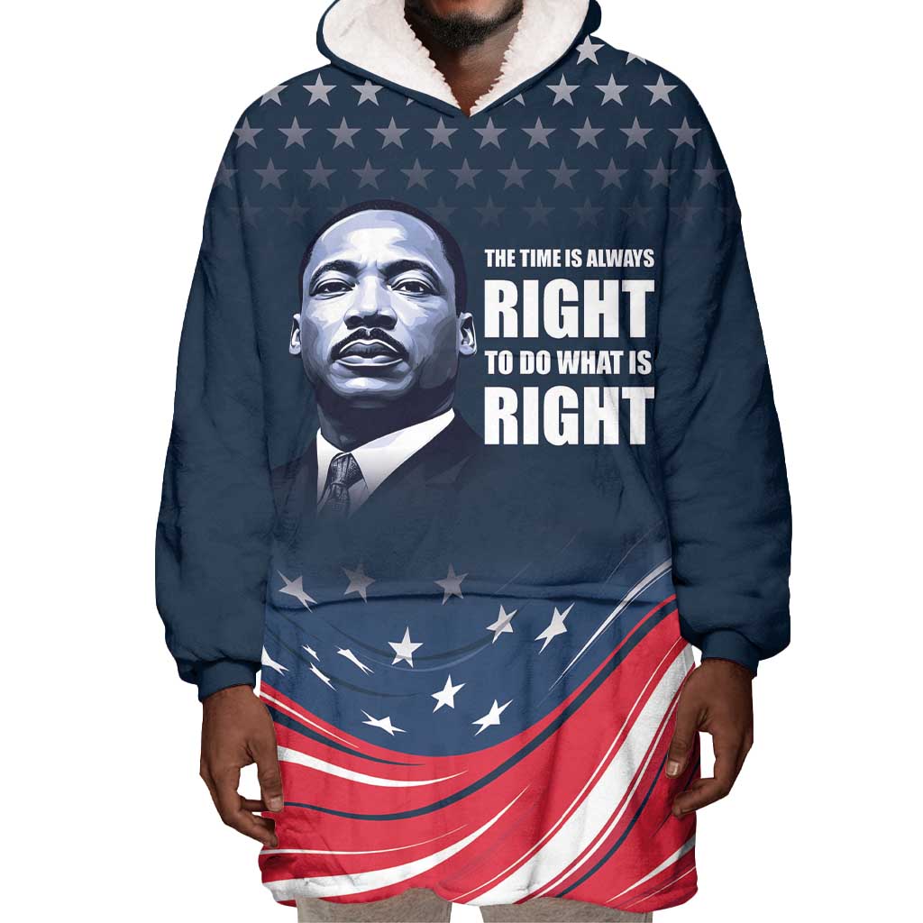 Honor MLK African-American Civil Rights Leaders Wearable Blanket Hoodie The Time Is Always Right To Do What Is Right