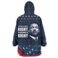 Honor MLK African-American Civil Rights Leaders Wearable Blanket Hoodie The Time Is Always Right To Do What Is Right