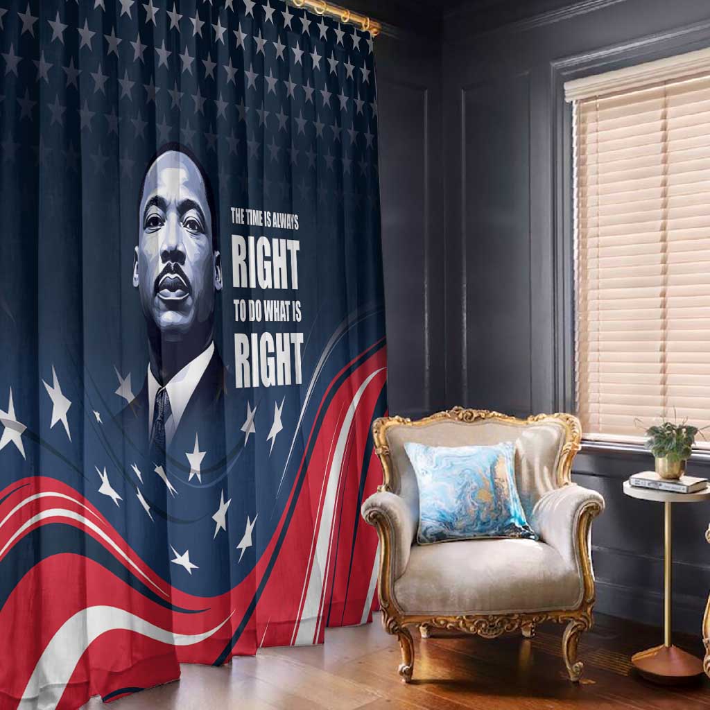 Honor MLK African-American Civil Rights Leaders Window Curtain The Time Is Always Right To Do What Is Right