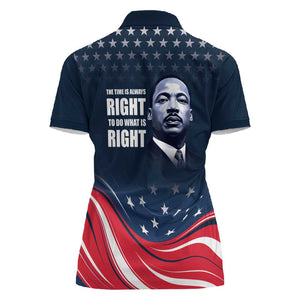 Honor MLK African-American Civil Rights Leaders Women Polo Shirt The Time Is Always Right To Do What Is Right