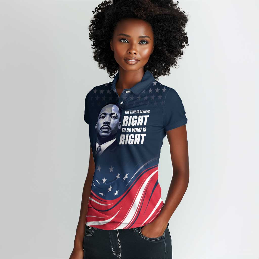 Honor MLK African-American Civil Rights Leaders Women Polo Shirt The Time Is Always Right To Do What Is Right
