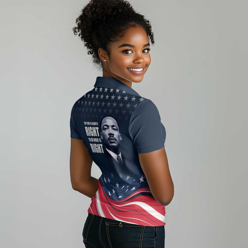 Honor MLK African-American Civil Rights Leaders Women Polo Shirt The Time Is Always Right To Do What Is Right