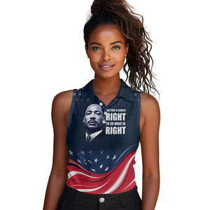 Honor MLK African-American Civil Rights Leaders Women Sleeveless Polo Shirt The Time Is Always Right To Do What Is Right