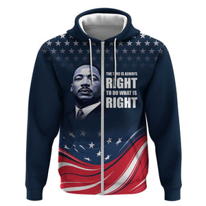 Honor MLK African-American Civil Rights Leaders Zip Hoodie The Time Is Always Right To Do What Is Right