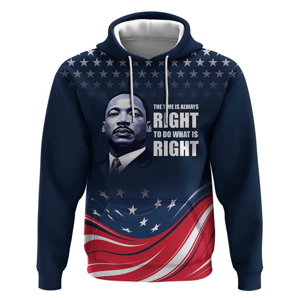 Honor MLK African-American Civil Rights Leaders Zip Hoodie The Time Is Always Right To Do What Is Right