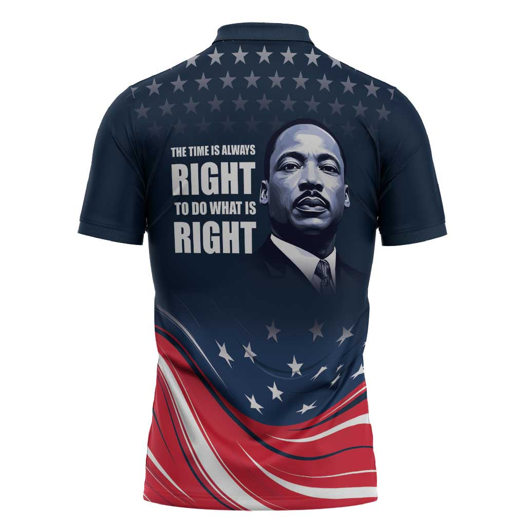 Honor MLK African-American Civil Rights Leaders Zipper Polo Shirt The Time Is Always Right To Do What Is Right