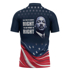 Honor MLK African-American Civil Rights Leaders Zipper Polo Shirt The Time Is Always Right To Do What Is Right