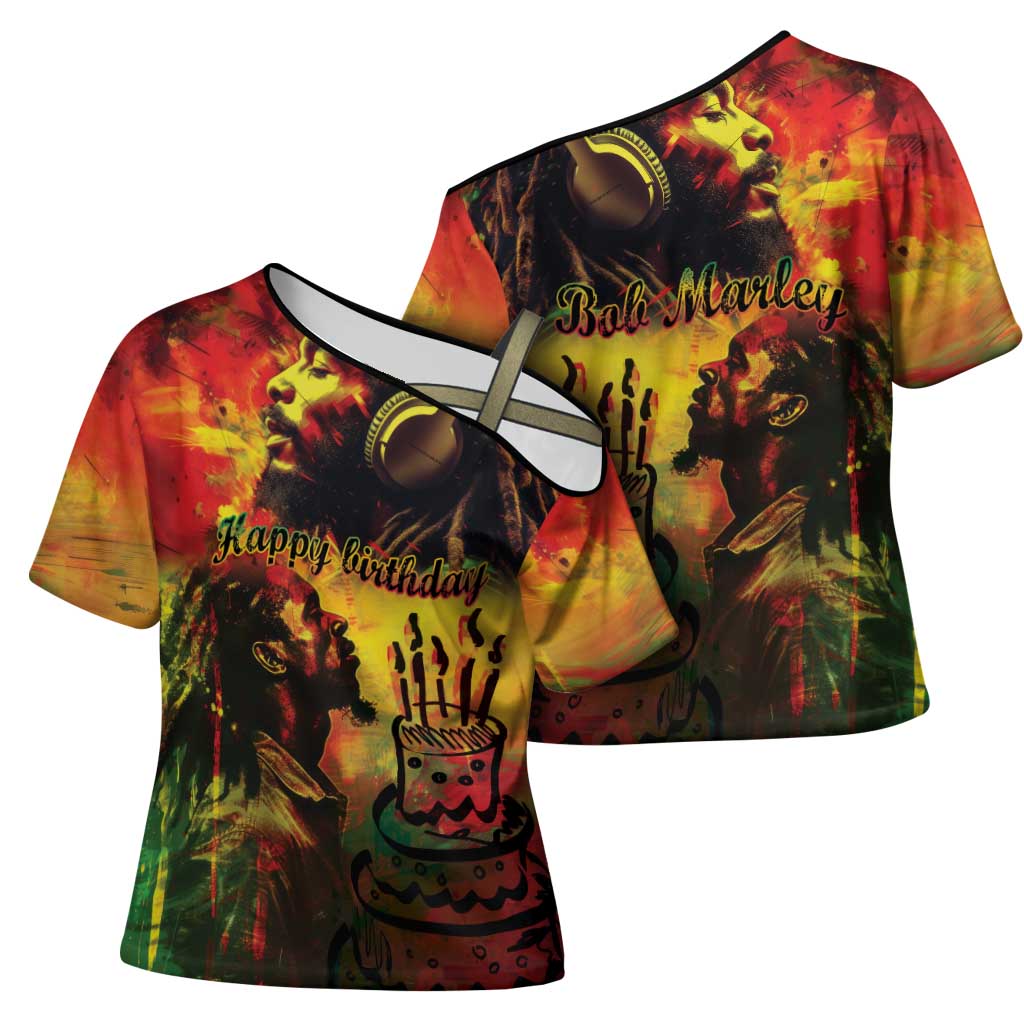 Happy Birthday King of Reggae Cross Shoulder Shirt