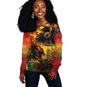 Happy Birthday King of Reggae Off Shoulder Sweater