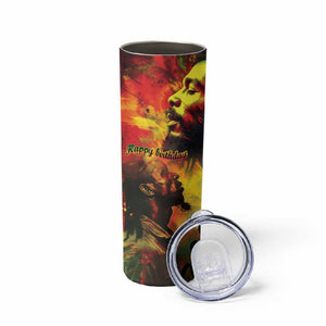 Happy Birthday King of Reggae Skinny Tumbler