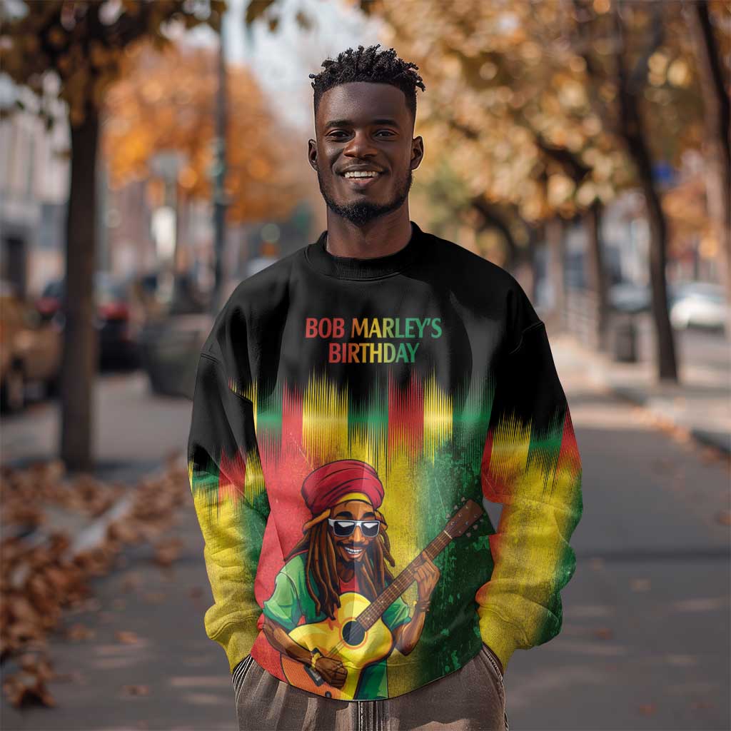 Honoring Reggae Legend Bob Birthday Sweatshirt