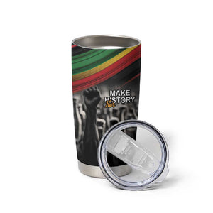 African-American History Month Tumbler Cup Black Power Hand Make His-Herstories