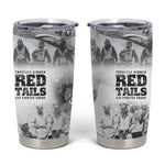 Tuskegee Airmen 332nd Fighter Group Tumbler Cup The First to Fly with Honor - African Pride