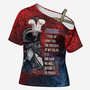 Personalized Toussaint Louverture Afro Haiti Cross Shoulder Shirt Haitian Father Grunge Style - African Pride