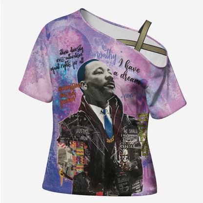 Martin Luther King Jr Cross Shoulder Shirt I Have a Dream Graffiti Style - African Pride
