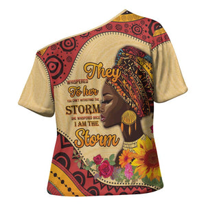 Black History Month Cross Shoulder Shirt African Woman Afro I Am The Storm