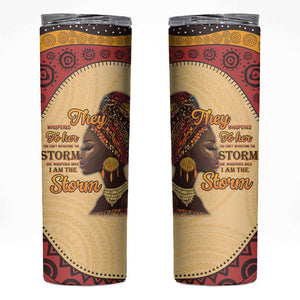 African Woman Skinny Tumbler I Am The Storm - African Pride