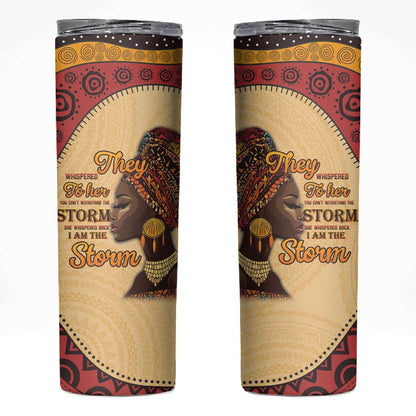 African Woman Skinny Tumbler I Am The Storm - African Pride