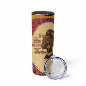 African Woman Skinny Tumbler I Am The Storm - African Pride
