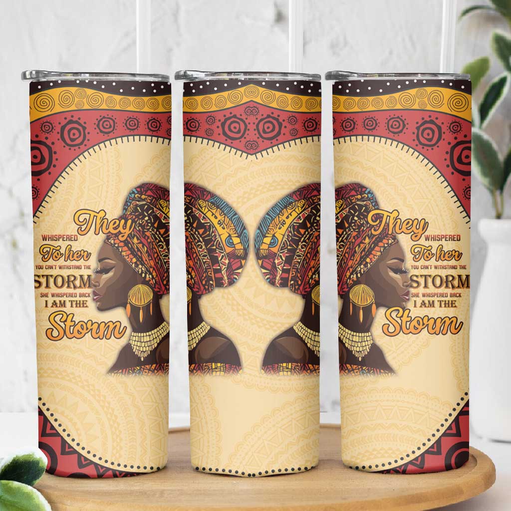 African Woman Skinny Tumbler I Am The Storm - African Pride