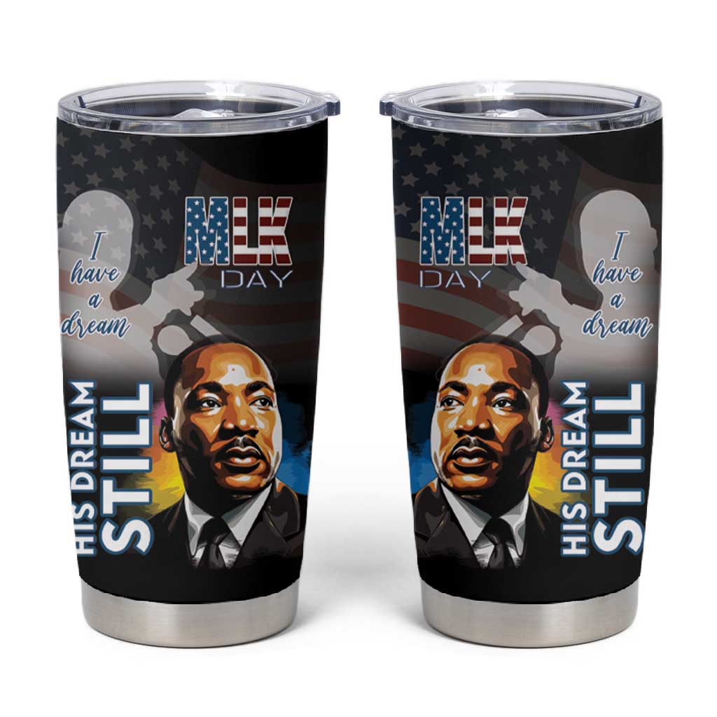 Black Americans Happy MLK Day Tumbler Cup I Have A Dream