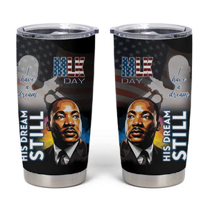 Black Americans Happy MLK Day Tumbler Cup I Have A Dream