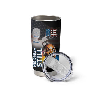 Black Americans Happy MLK Day Tumbler Cup I Have A Dream