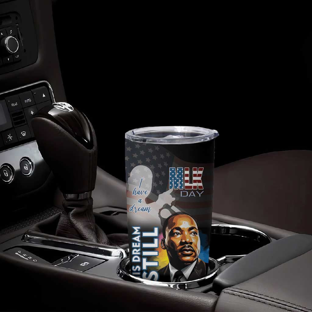 Black Americans Happy MLK Day Tumbler Cup I Have A Dream