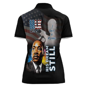 Black Americans Happy MLK Day Women Polo Shirt I Have A Dream