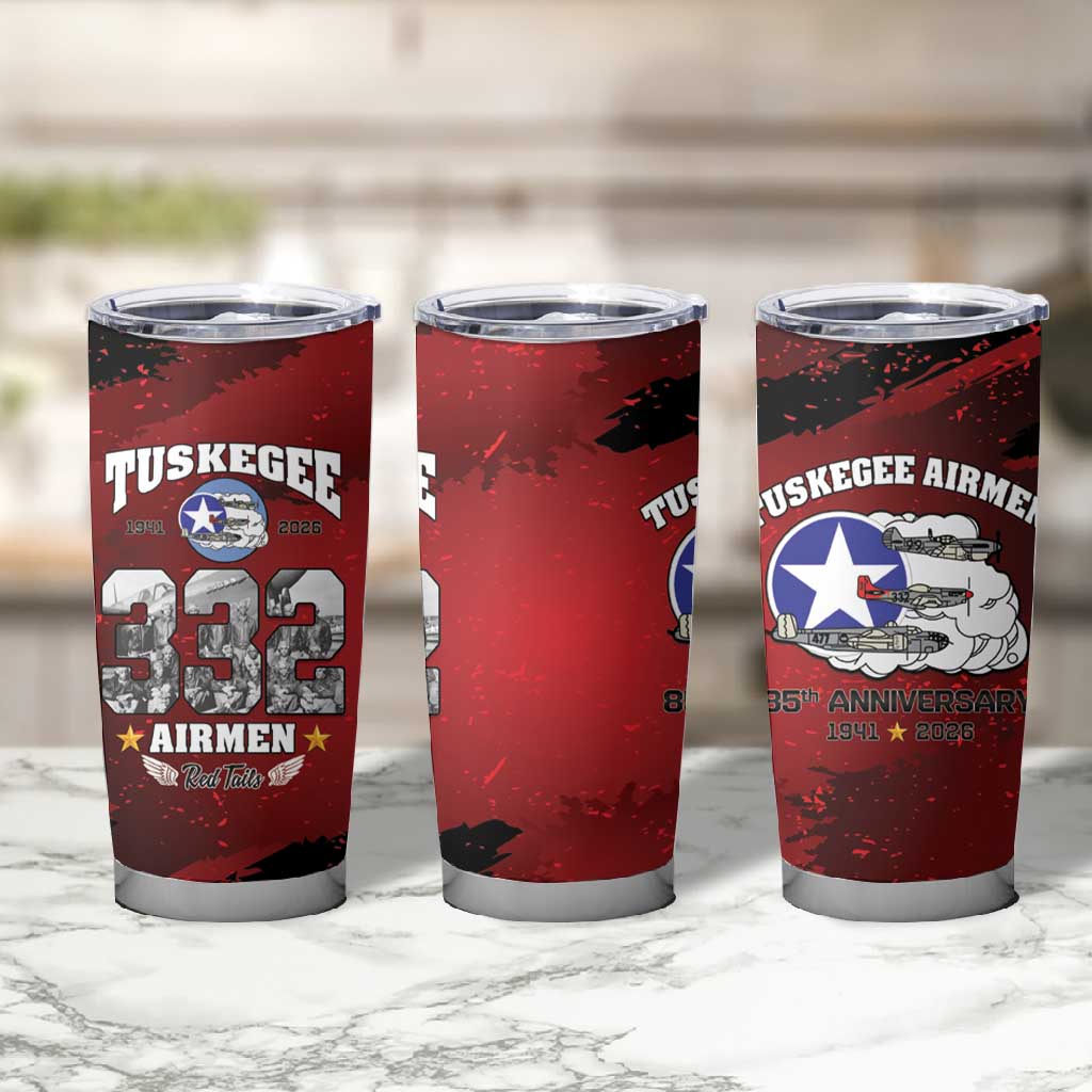 Tuskegee Airmen 1941–2026 Tumbler Cup 332nd Red Tails 85th Anniversary - African Pride