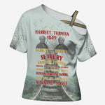Harriet Tubman 1849 Cross Shoulder Shirt Freedom Fighter Legacy