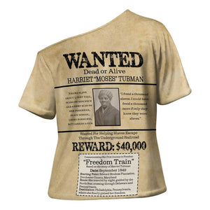WANTED for Freedom Cross Shoulder Shirt Harriet Moses Tubman