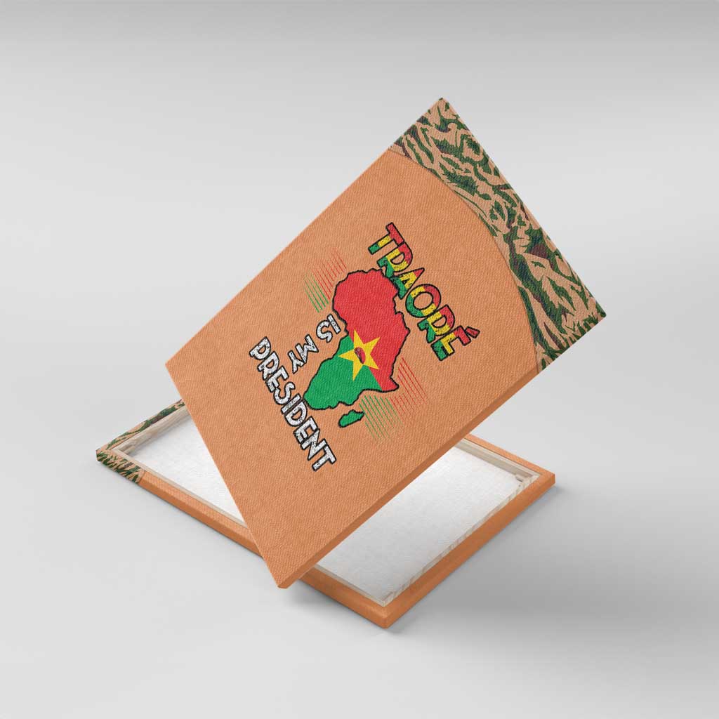Traore Is My President Canvas Wall Art Africa For Africans