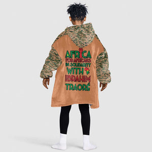Traore Is My President Kid Wearable Blanket Hoodie Africa For Africans