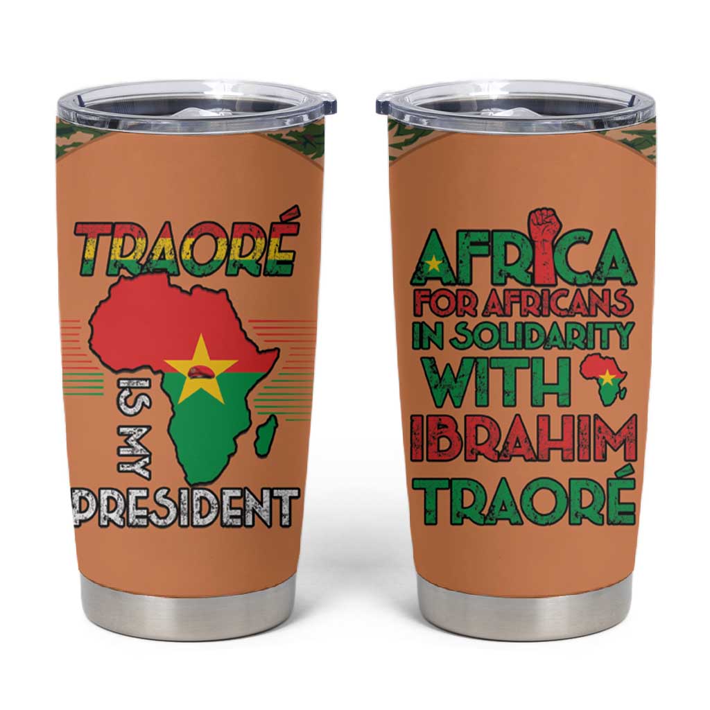 Traore Is My President Tumbler Cup Africa For Africans