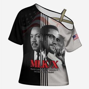 Martin Luther King And Malcolm X Cross Shoulder Shirt Two Minds One Movement