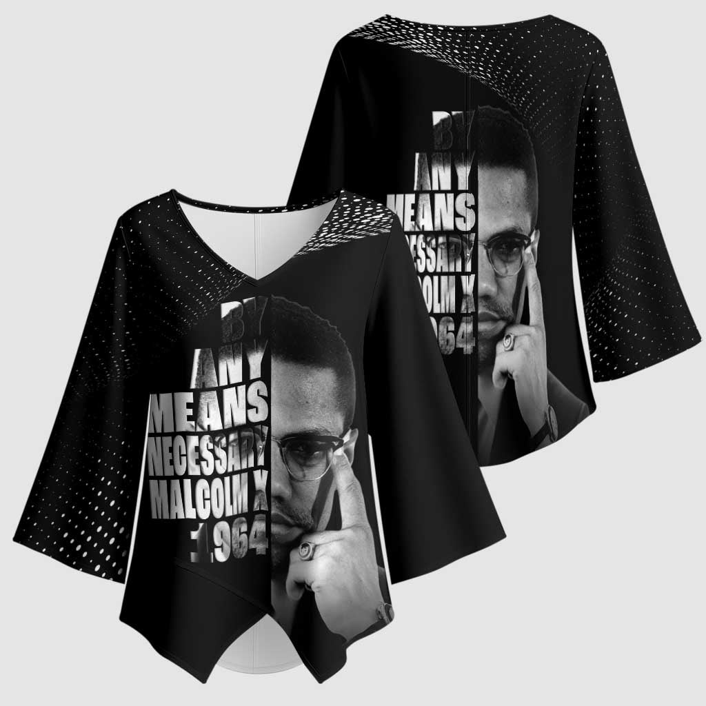 Malcolm X El-Hajj Malik El-Shabazz Kimono Sleeve Blouse By Any Means Necessary