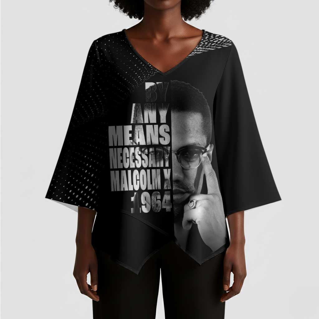 Malcolm X El-Hajj Malik El-Shabazz Kimono Sleeve Blouse By Any Means Necessary