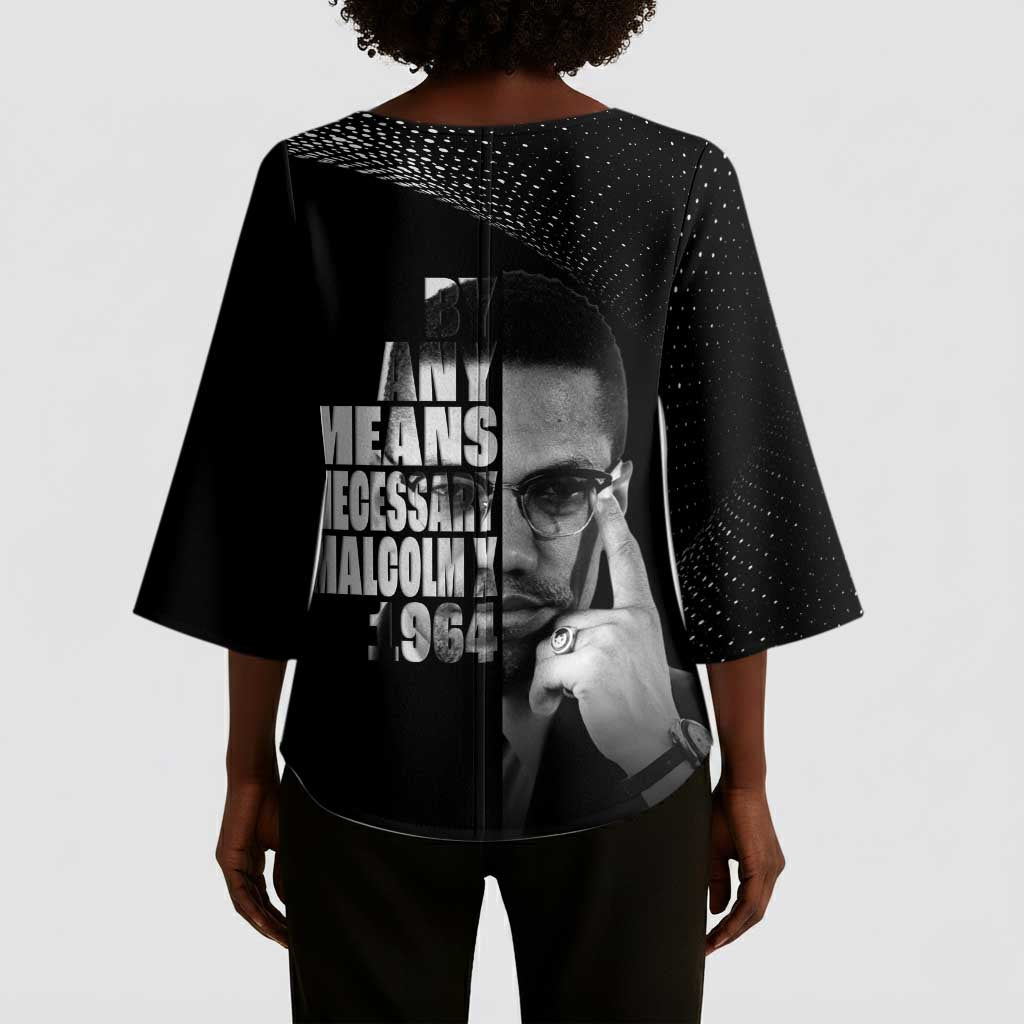 Malcolm X El-Hajj Malik El-Shabazz Kimono Sleeve Blouse By Any Means Necessary