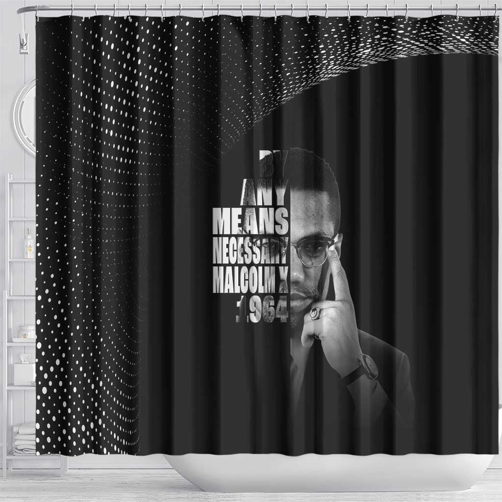 African America Heroes Malcolm X Shower Curtain By Any Means Necessary - African Pride