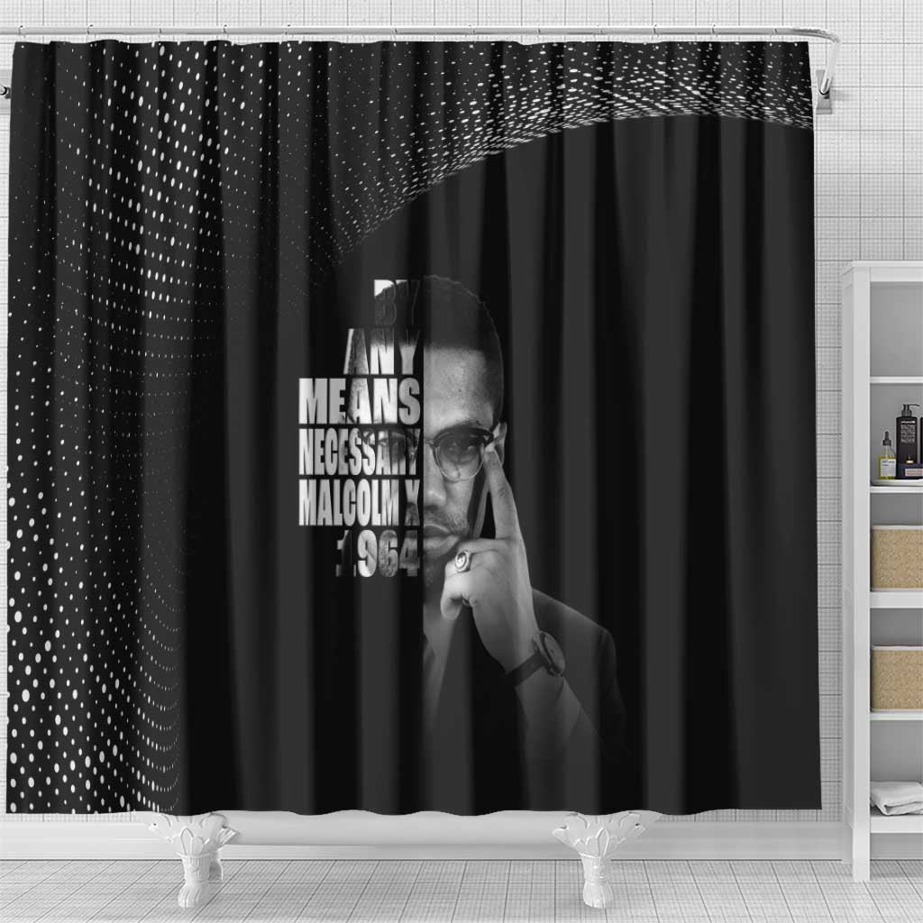 African America Heroes Malcolm X Shower Curtain By Any Means Necessary - African Pride
