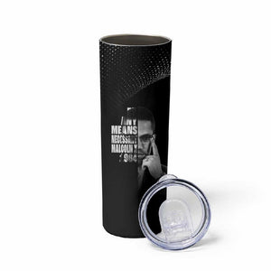 African America Heroes Malcolm X Skinny Tumbler By Any Means Necessary - African Pride