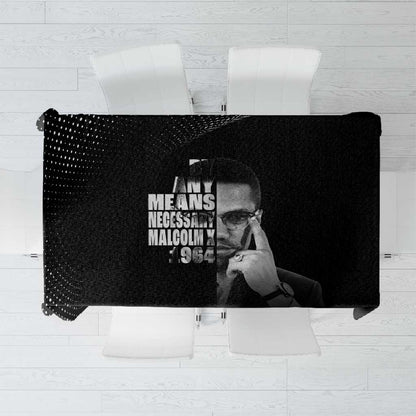 African America Heroes Malcolm X Tablecloth By Any Means Necessary - African Pride
