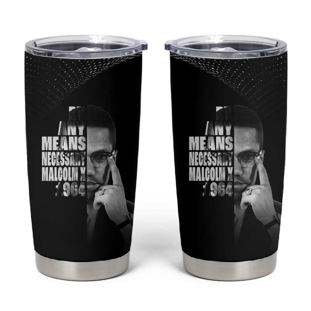 African America Heroes Malcolm X Tumbler Cup By Any Means Necessary - African Pride