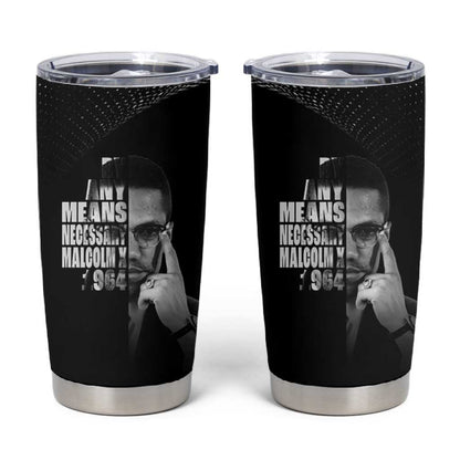 African America Heroes Malcolm X Tumbler Cup By Any Means Necessary - African Pride