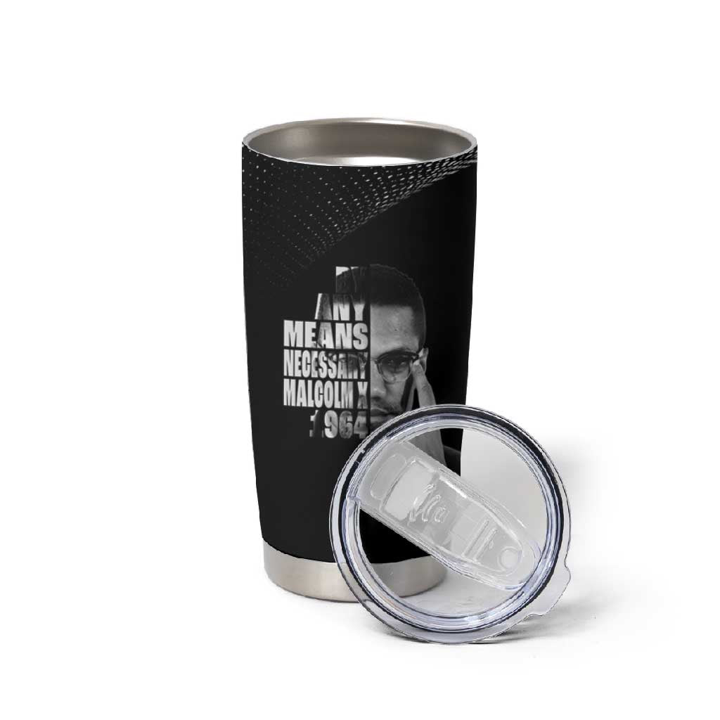 African America Heroes Malcolm X Tumbler Cup By Any Means Necessary - African Pride