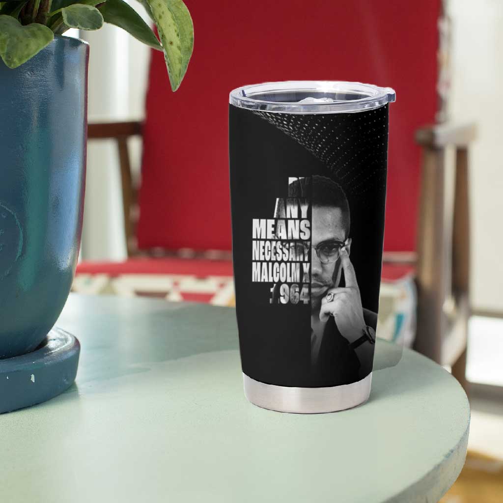 African America Heroes Malcolm X Tumbler Cup By Any Means Necessary - African Pride